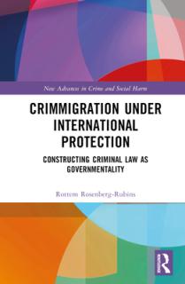 Crimmigration under International Protection: Constructing Criminal Law as Governmentality