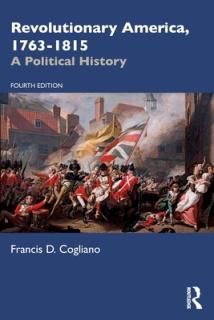 Revolutionary America, 1763-1815: A Political History