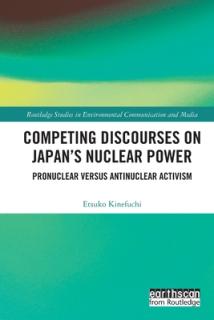 Competing Discourses on Japan's Nuclear Power: Pronuclear versus Antinuclear Activism