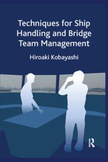 Techniques for Ship Handling and Bridge Team Management