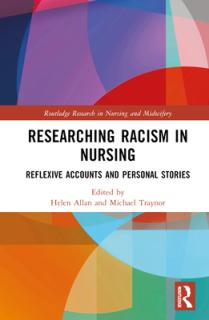 Researching Racism in Nursing: Reflexive Accounts and Personal Stories