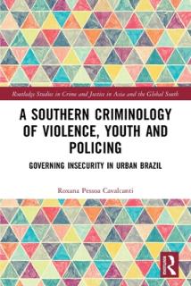 A Southern Criminology of Violence, Youth and Policing: Governing Insecurity in Urban Brazil