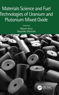 Materials Science and Fuel Technologies of Uranium and Plutonium Mixed Oxide
