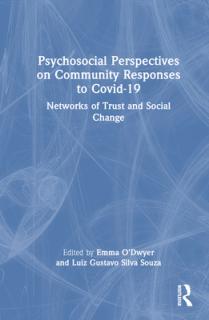 Psychosocial Perspectives on Community Responses to Covid-19: Networks of Trust and Social Change