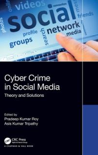 Cybercrime in Social Media: Theory and Solutions