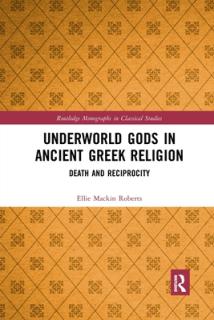 Underworld Gods in Ancient Greek Religion: Death and Reciprocity