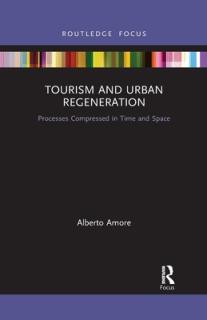 Tourism and Urban Regeneration: Processes Compressed in Time and Space