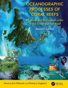 Oceanographic Processes of Coral Reefs: Physical and Biological Links in the Great Barrier Reef