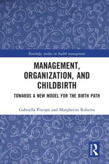 Management, Organization, and Childbirth: Towards a New Model for the Birth Path