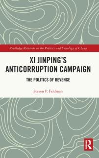 XI Jinping's Anticorruption Campaign: The Politics of Revenge