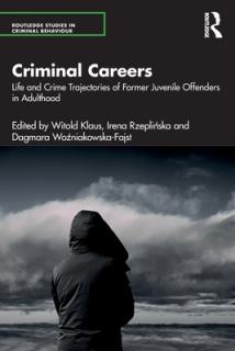 Criminal Careers: Life and Crime Trajectories of Former Juvenile Offenders in Adulthood