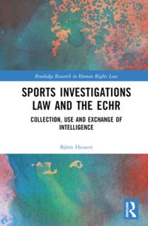 Sports Investigations Law and the ECHR: Collection, Use and Exchange of Intelligence