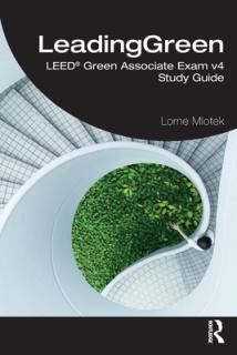Leadinggreen: Leed(r) Green Associate Exam V4 Study Guide