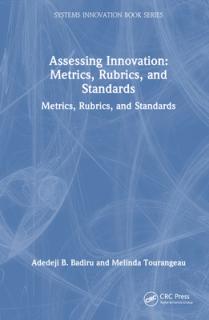 Assessing Innovation: Metrics, Rubrics, and Standards
