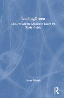 LeadingGreen: LEED(R) Green Associate Exam v4 Study Guide