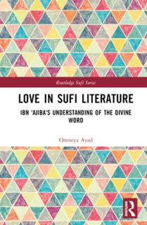 Love in Sufi Literature: Ibn 'Ajiba's Understanding of the Divine Word