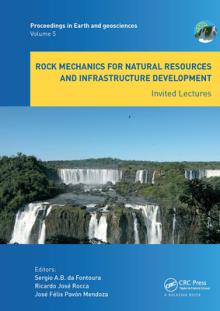 Rock Mechanics for Natural Resources and Infrastructure Development - Invited Lectures: Proceedings of the 14th International Congress on Rock Mechani