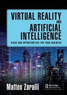 Virtual Reality and Artificial Intelligence: Risks and Opportunities for Your Business