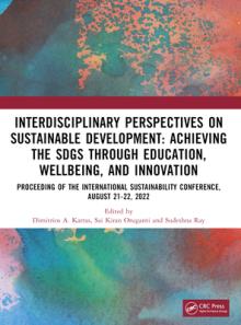 Interdisciplinary Perspectives on Sustainable Development: Achieving the Sdgs Through Education, Wellbeing, and Innovation