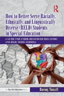 How to Better Serve Racially, Ethnically, and Linguistically Diverse (Reld) Students in Special Education: A Guide for Under-Resourced Educators and H