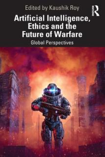 Artificial Intelligence, Ethics and the Future of Warfare: Global Perspectives