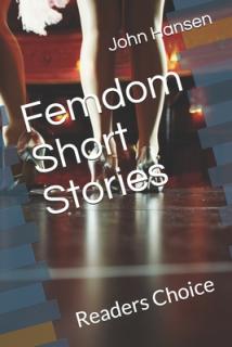 Femdom Short Stories: Readers Choice