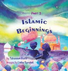 Islamic Beginnings Part 3