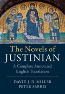 The Novels of Justinian: A Complete Annotated English Translation