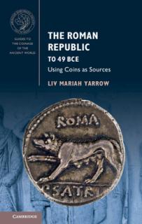 The Roman Republic to 49 Bce: Using Coins as Sources