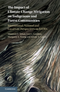The Impact of Climate Change Mitigation on Indigenous and Forest Communities: International, National and Local Law Perspectives on Redd+