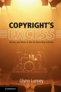 Copyright's Excess: Money and Music in the Us Recording Industry