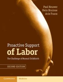 Proactive Support of Labor: The Challenge of Normal Childbirth