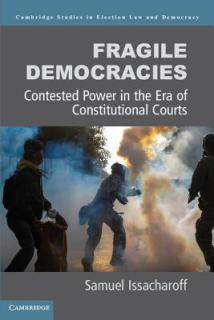 Fragile Democracies: Contested Power in the Era of Constitutional Courts