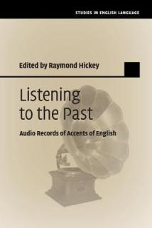 Listening to the Past: Audio Records of Accents of English