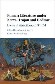 Roman Literature Under Nerva, Trajan and Hadrian: Literary Interactions, Ad 96-138
