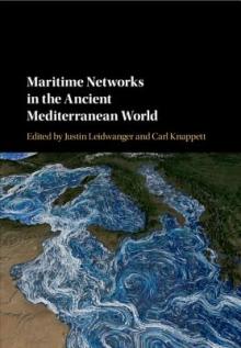 Maritime Networks in the Ancient Mediterranean World