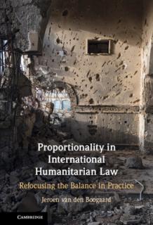 Proportionality in International Humanitarian Law: Refocusing the Balance in Practice