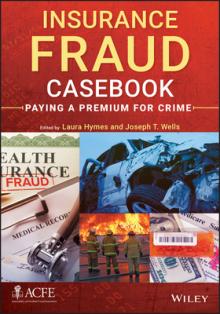 Insurance Fraud Casebook: Paying a Premium for Crime