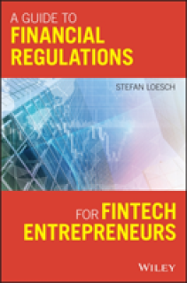 A Guide to Financial Regulation for Fintech Entrepreneurs