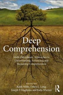 Deep Comprehension: Multi-Disciplinary Approaches to Understanding, Enhancing, and Measuring Comprehension