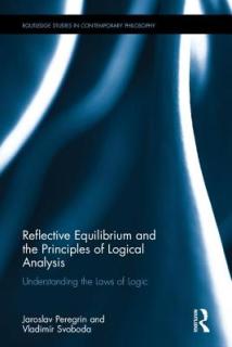 Reflective Equilibrium and the Principles of Logical Analysis: Understanding the Laws of Logic