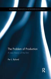 The Problem of Production: A new theory of the firm