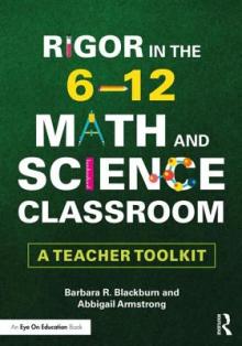 Rigor in the 6-12 Math and Science Classroom: A Teacher Toolkit