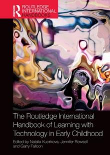 The Routledge International Handbook of Learning with Technology in Early Childhood