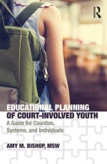 Educational Planning of Court-Involved Youth: A Guide for Counties, Systems, and Individuals