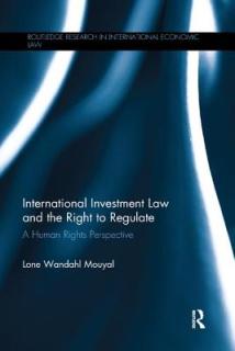 International Investment Law and the Right to Regulate: A Human Rights Perspective