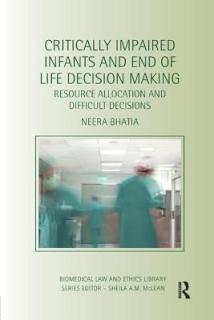 Critically Impaired Infants and End of Life Decision Making: Resource Allocation and Difficult Decisions