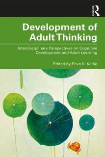 Development of Adult Thinking: Interdisciplinary Perspectives on Cognitive Development and Adult Learning