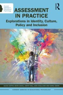 Assessment in Practice: Explorations in Identity, Culture, Policy and Inclusion