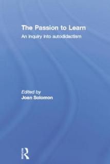 The Passion to Learn: An Inquiry into Autodidactism